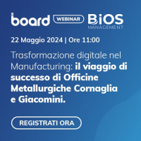 WEBINAR | Trasformazione Digitale nel Manufacturing:  il viaggio di successo di Officine Metallurgiche Cornaglia e Giacomini  con Board Italia e Bios Management